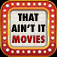 That Ain't It Movie Trivia